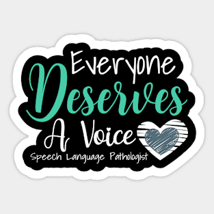 Everyone Deserve a Voice Sticker